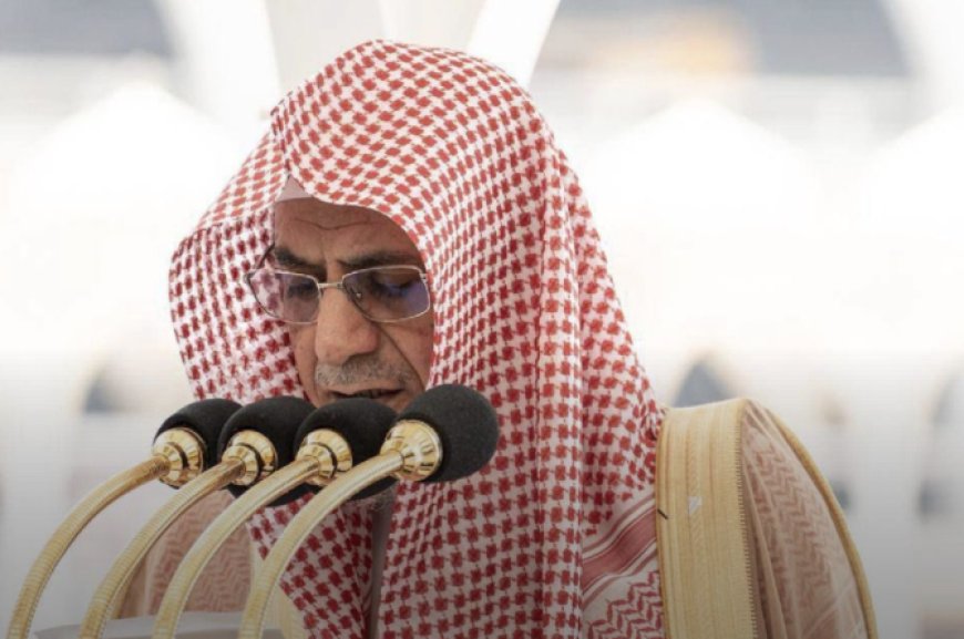 പരിശുദ്ധ ഹജ്ജ്; ഷെയ്ഖ് സ്വാലിഹ് ബിൻ ഹുമൈദ് അറഫ പ്രഭാഷണം നടത്തും.