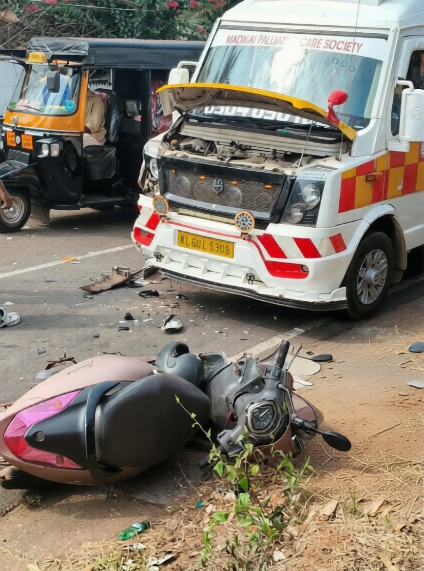 മൃതദേഹവുമായി വരികയായിരുന്ന ആംബുലന്‍സ് സ്‌കൂട്ടറില്‍ ഇടിച്ചു സ്‌കൂട്ടര്‍ യാത്രക്കാരന്  പരിക്കേറ്റു.