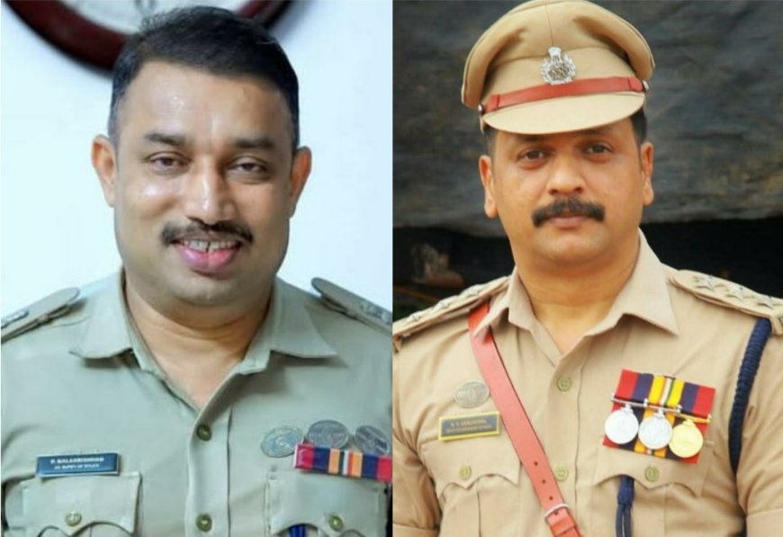 കാസർകോട്, കണ്ണൂർ പോലീസ് നേതൃസ്ഥാനത്ത് മാറ്റം